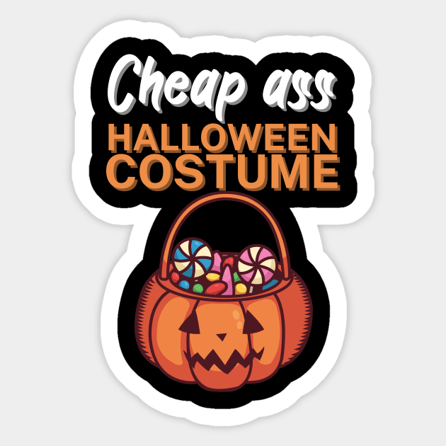 Cheap ass halloween costume Sticker by maxcode